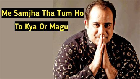 me samjha tha tum ho lyrics|More.